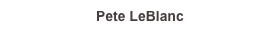 Pete LeBlanc
