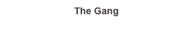The Gang