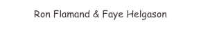 Ron Flamand & Faye Helgason